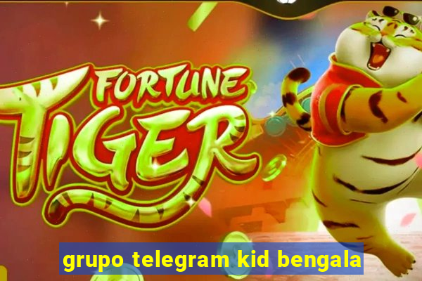 grupo telegram kid bengala